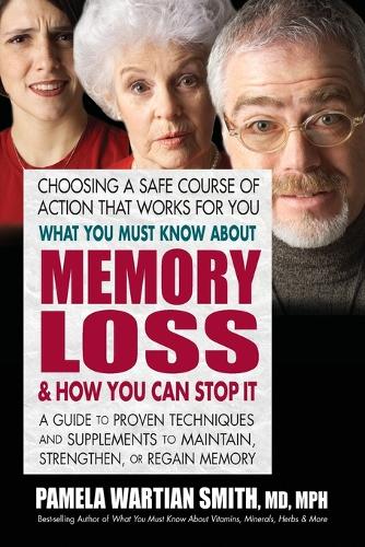 What You Must Know About Memory Loss & How You Can Stop it