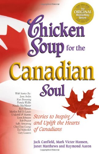 Chicken Soup for the Canadian Soul