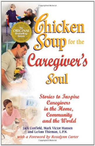 Chicken Soup for the Caregivers Soul