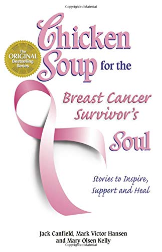 Chicken Soup for the Breast Cancer Survivor's Soul