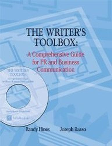 THE WRITER'S TOOLBOX: A COMPREHENSIVE GUIDE FOR PUBLIC RELATIONS AND BUSINESS COMMUNICATION W/ CD ROM