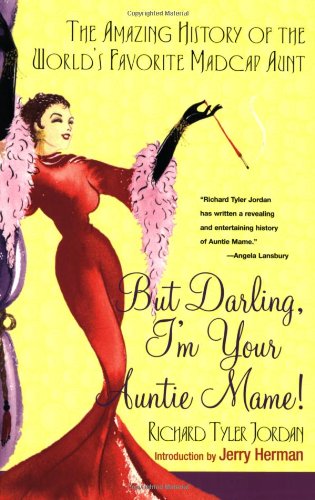 But Darling, I'm Your Auntie Mame!