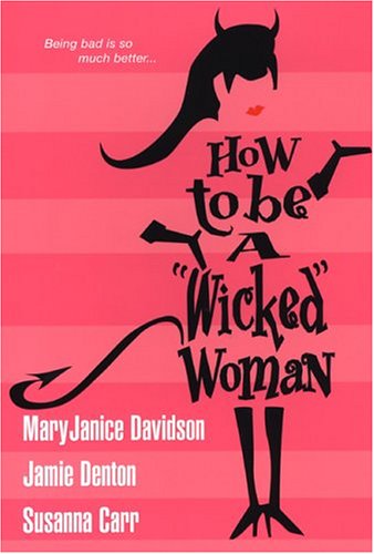 How to be a "Wicked" Woman