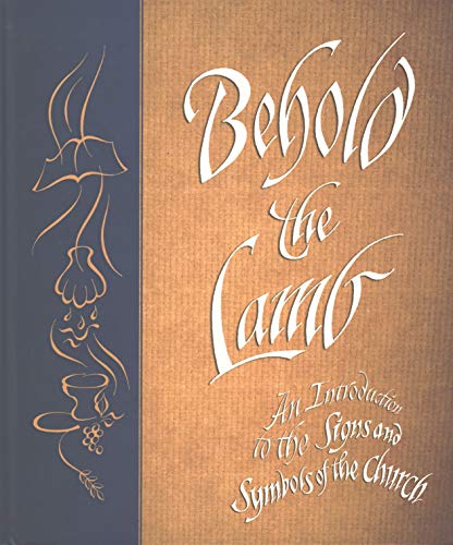 Behold the Lamb: An Introduction to Christian Symbolism