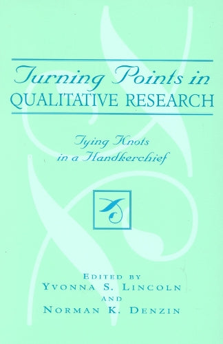 Turning Points in Qualitative Research