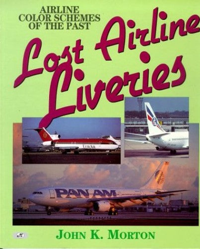 Lost Airlines : Aircraft Liveries of the Past