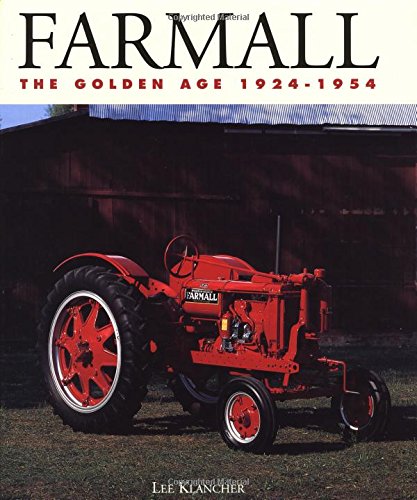 Farmall: the Golden Age 1924-1954