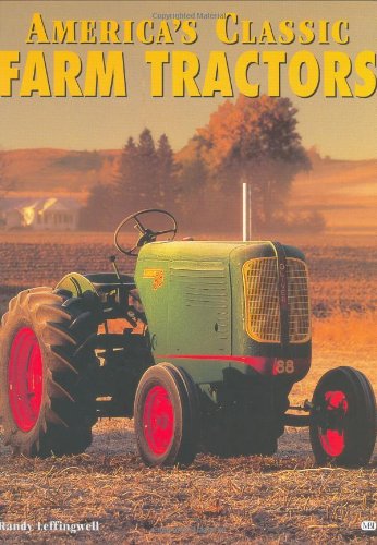 The Illustrated History of the American Farm Tractor