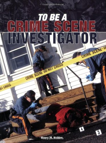 To be a Crime Scene Investigator