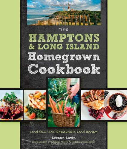The Hamptons and Long Island Homegrown Cookbook