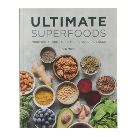 Ultimate Superfoods Probiotic Antioxidant and ImmuneBoosting Foods Health and Wellness Clean Eating Dietary