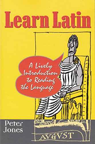 Learn Latin: A Lively Introduction to Reading the Language