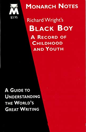 Richard Wright's Black boy: A record of childhood and youth (Monarch notes)