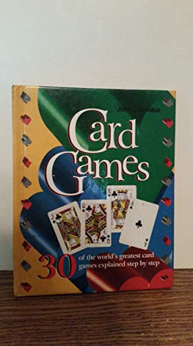 Card Games 30 of the World's Greatest Card Games Explained Step-by-Step