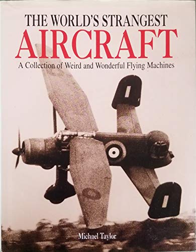 The World's Strangest Aircraft