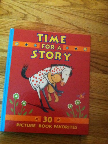 Time for a Story: 30 Picture Book Favorites