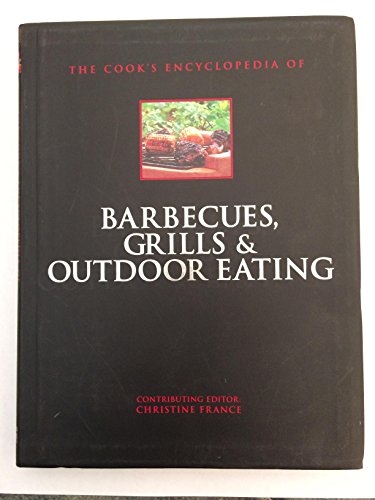 The Cooks Encyclopedia of Barbeques Grills Outdoor Eating
