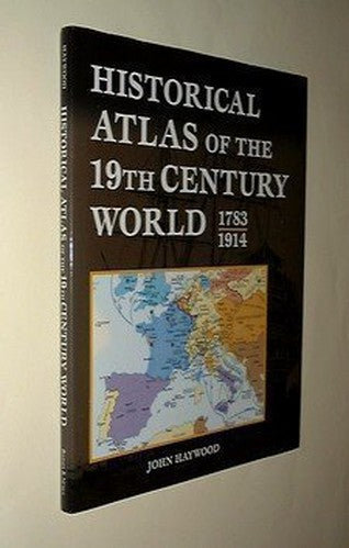 Historical Atlas of the 19TH Century World