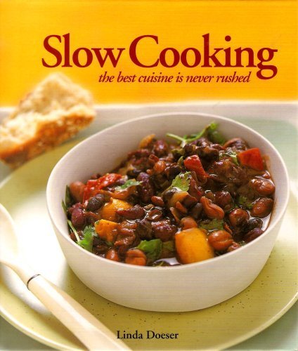 Slow Cooking: The Best Cuisine Is Never Rushed