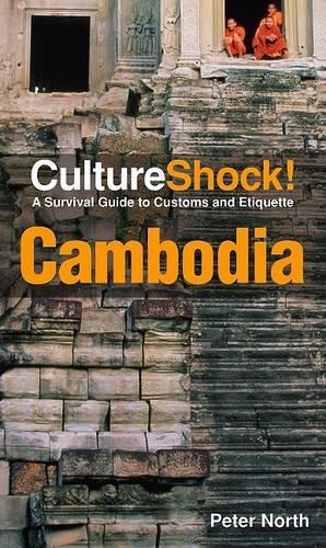 Culture Shock! Cambodia: A Survival Guide To Customs And Etiquette