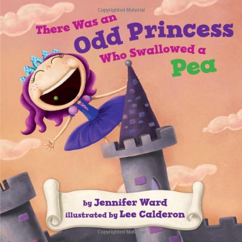 There was an Odd Princess who Swallowed a Pea