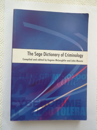 The SAGE Dictionary of Criminology