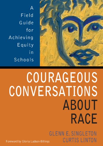 Courageous Conversations About Race