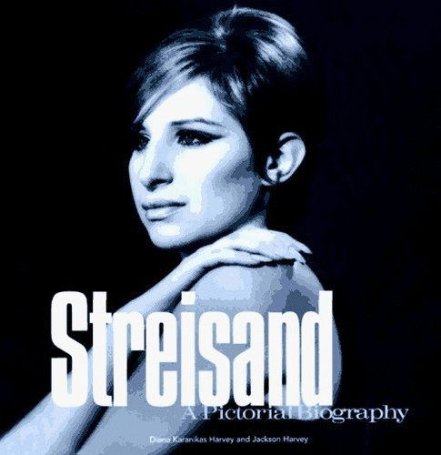 Streisand: the Pictorial Biography