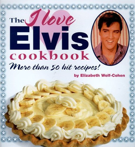 I Love Elvis Cookbook