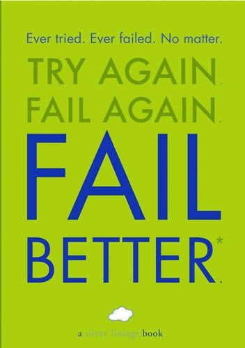 Fail Better