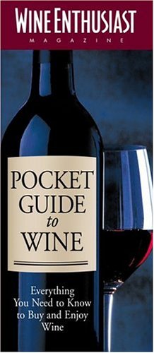The "Wine Enthusiast" Pocket Guide to Wine