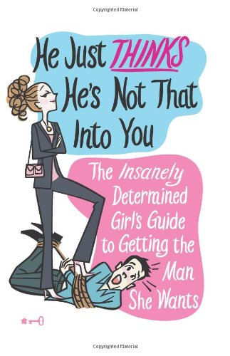 He Just Thinks He's Not That into You