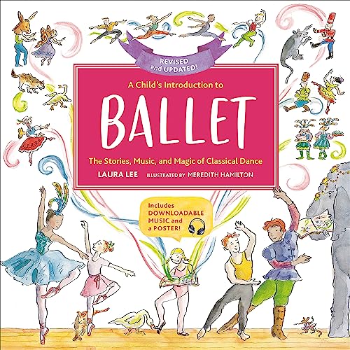 A A Child's Introduction to Ballet (Revised and Updated)