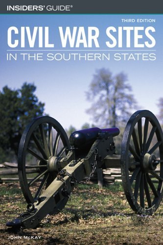 Insiders' Guide to Civil War Sites in the Southern States