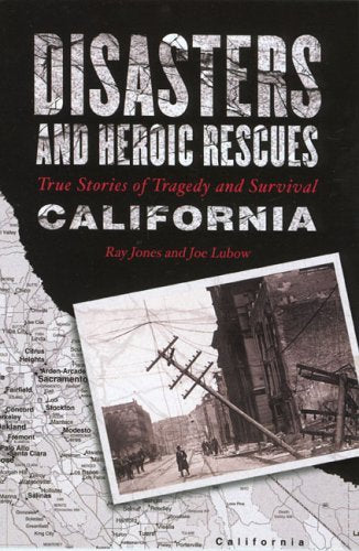 Disasters and Heroic Rescues of California