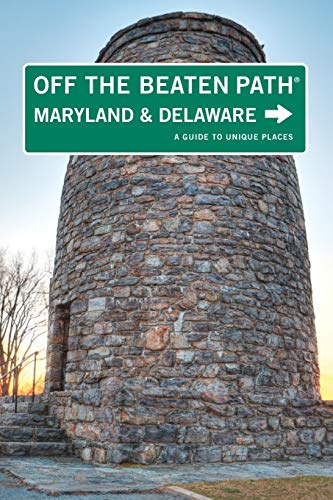 Maryland and Delaware Off the Beaten Path