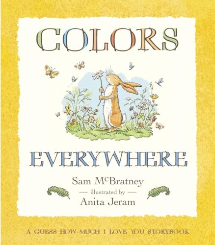 Colors Everywhere: A Guess How Much I Love You Storybook