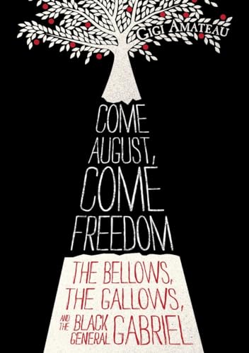 Come August, Come Freedom