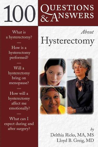 100 Questions & Answers About Hysterectomy