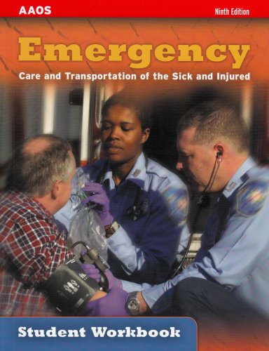 Emergency Care and Transportation of the Sick and Injured Student Workbook