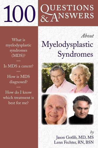 100 Questions & Answers About Myelodysplastic Syndromes