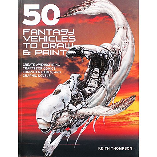 50 Fantasy Vehicles to Draw & Paint