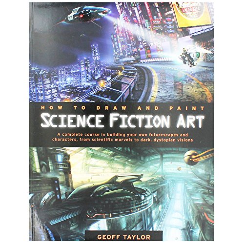 How to Draw and Paint Science Fiction Art