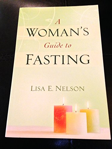 A Woman's Guide to Fasting