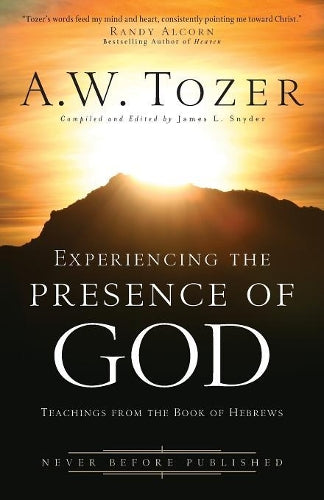 Experiencing the Presence of God Teachings from the Book of Hebrews