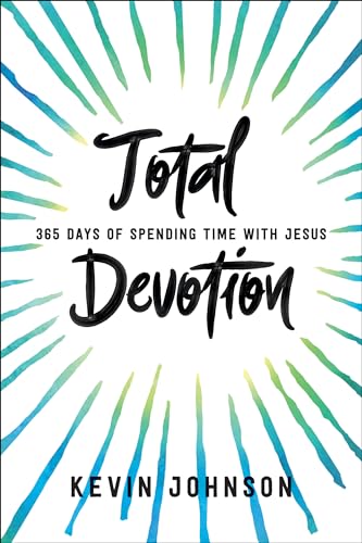 Total Devotion 365 Days of Spending Time With Jesu s