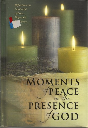 Moments of Peace in the Presence of God