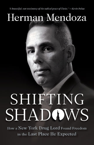 Shifting Shadows How a New York Drug Lord Found Freedom in the Last Place He Expected