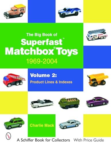 The Big Book of Matchbox Superfast Toys: 1969-2004