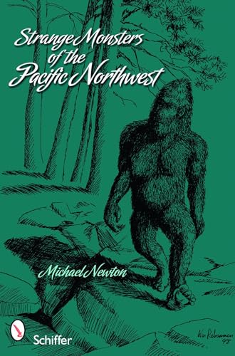 Strange Monsters of the Pacific Northwest